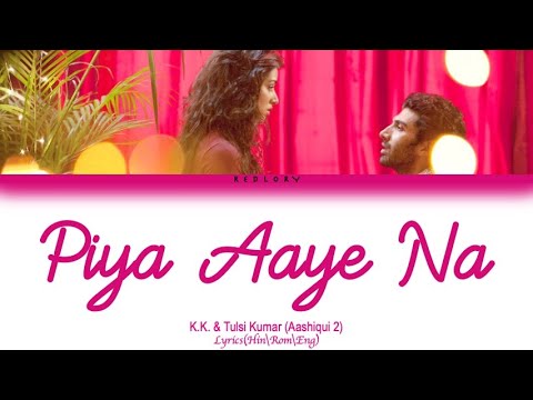 Piya Aaye Na full song with lyrics in hindi, english and romanised.