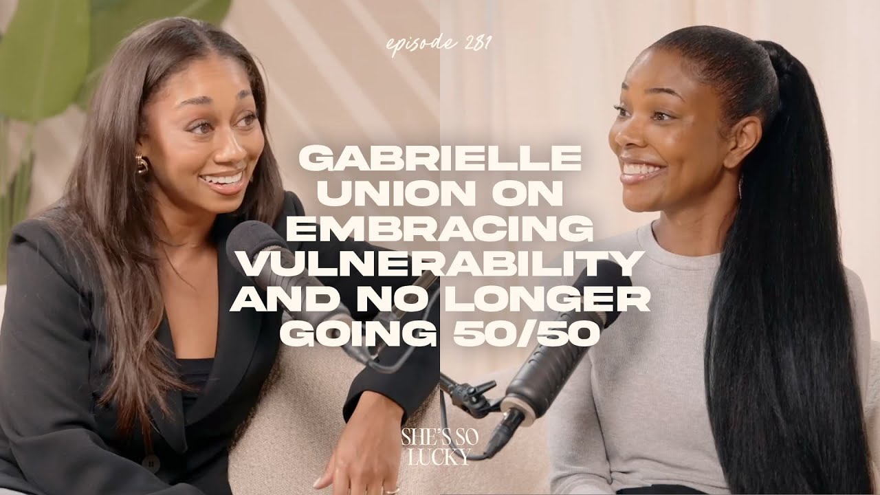 281. Gabrielle Union on Embracing Vulnerability, Moving Through Creative Blocks