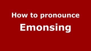 How to pronounce Emonsing