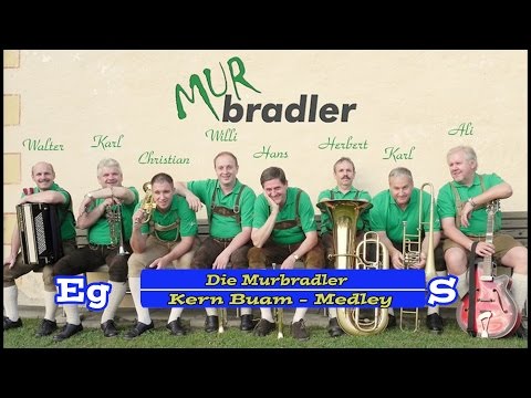 Die MURbradler - Kern Buam-Medley