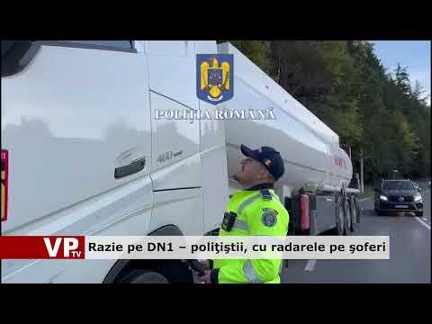 Razie pe DN1 – poliţiştii, cu radarele pe şoferi