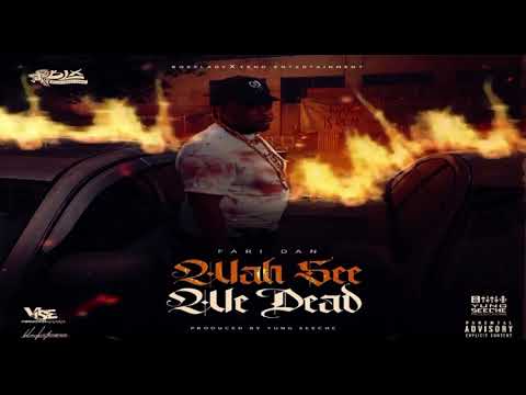 Fari Dan - Wah See We Dead  (Official Audio)