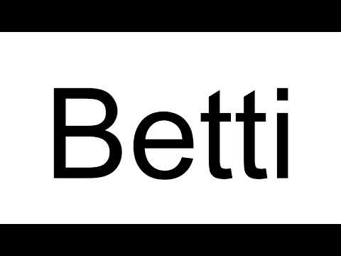 How to Pronounce Betti (German)