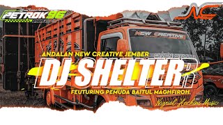 Download lagu DJ SHELTER ANDALAN NEW CREATIVE JEMBER FT PEMUDA BAITUL MAGHFIROH BY PETROK96 mp3
