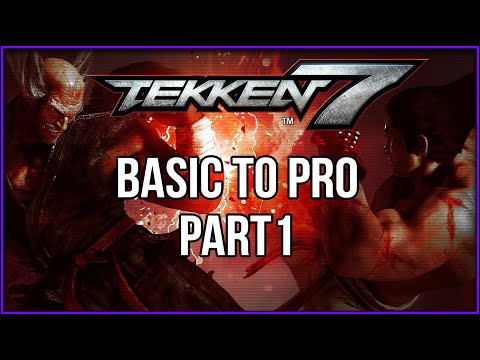 TEKKEN 7: BEGINNER GUIDE (BASIC TO PRO)