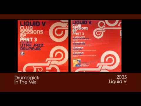 Drumagick - In The Mix [2005 | Liquid V]