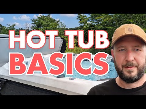 Hot Tub for Beginners | Fill Up & Maintain