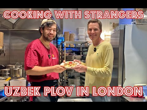 Cooking With Strangers – Uzbek Plov In London (Episode #5)