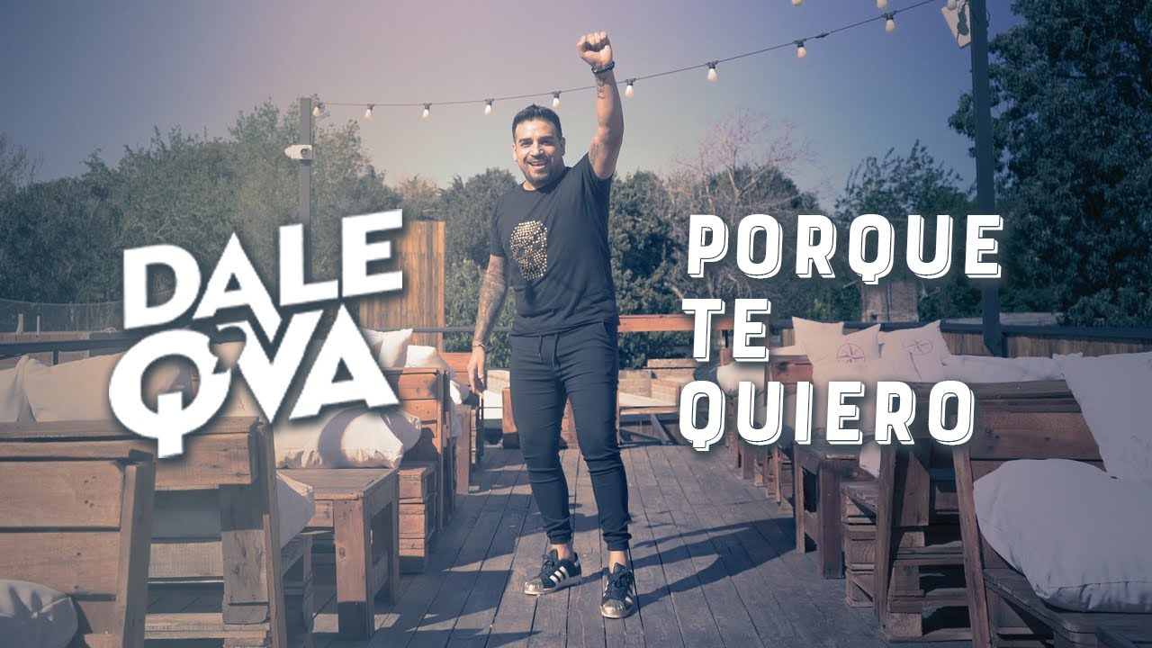 DALE Q´VA - POR QUE TE QUIERO , Estrenado Octubre 2021.