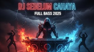 Download lagu Sebelum Cahaya – DJ Remix Full Bass | Enak Buat Santai mp3