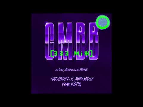 DJ Abdel, Medi Meyz & Kofs - CMBB [333 Mix]