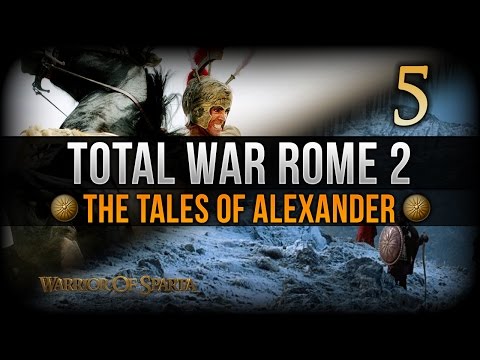 Total War Rome II: Emperor Edition ~ The Tales of Alexander - Episode 5