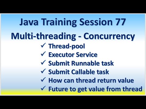 Java Training Session 77 Multi Threading Concurrency Thread Pool Executor Runnable Callable Future