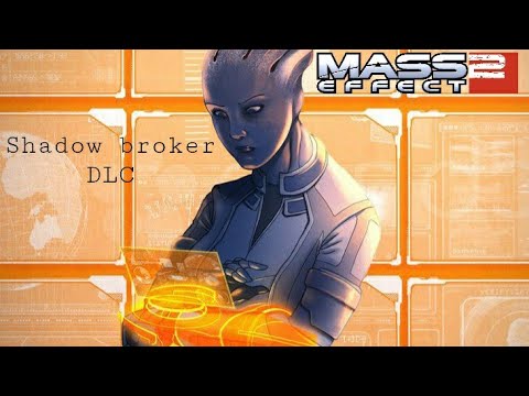 Mass Effect 2 Legendary Edition Shadow Broker DLC Walk-through