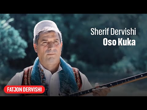 Sherif Dervishi - Oso Kuka