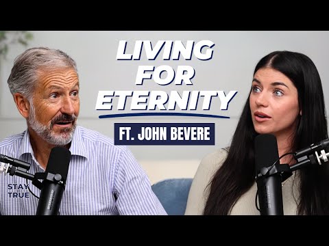 Living for Eternity with John Bevere