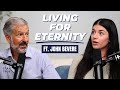 Living for Eternity with John Bevere