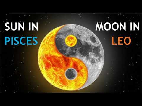 Pisces Sun, Leo Moon