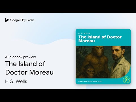 The Island of Doctor Moreau by H.G. Wells · Audiobook preview
