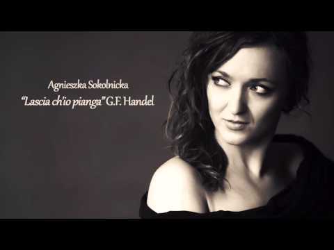 Agnieszka Sokolnicka - "Lascia ch'io pianga" G.F.Handel