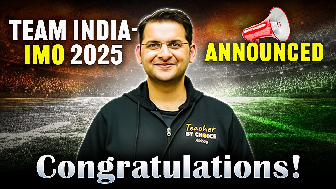 Team INDIA IMO 2025 ANNOUNCED | Lets Congratulate them! | Math Olympiad