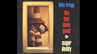 Billy Bragg - THE BOY DONE GOOD