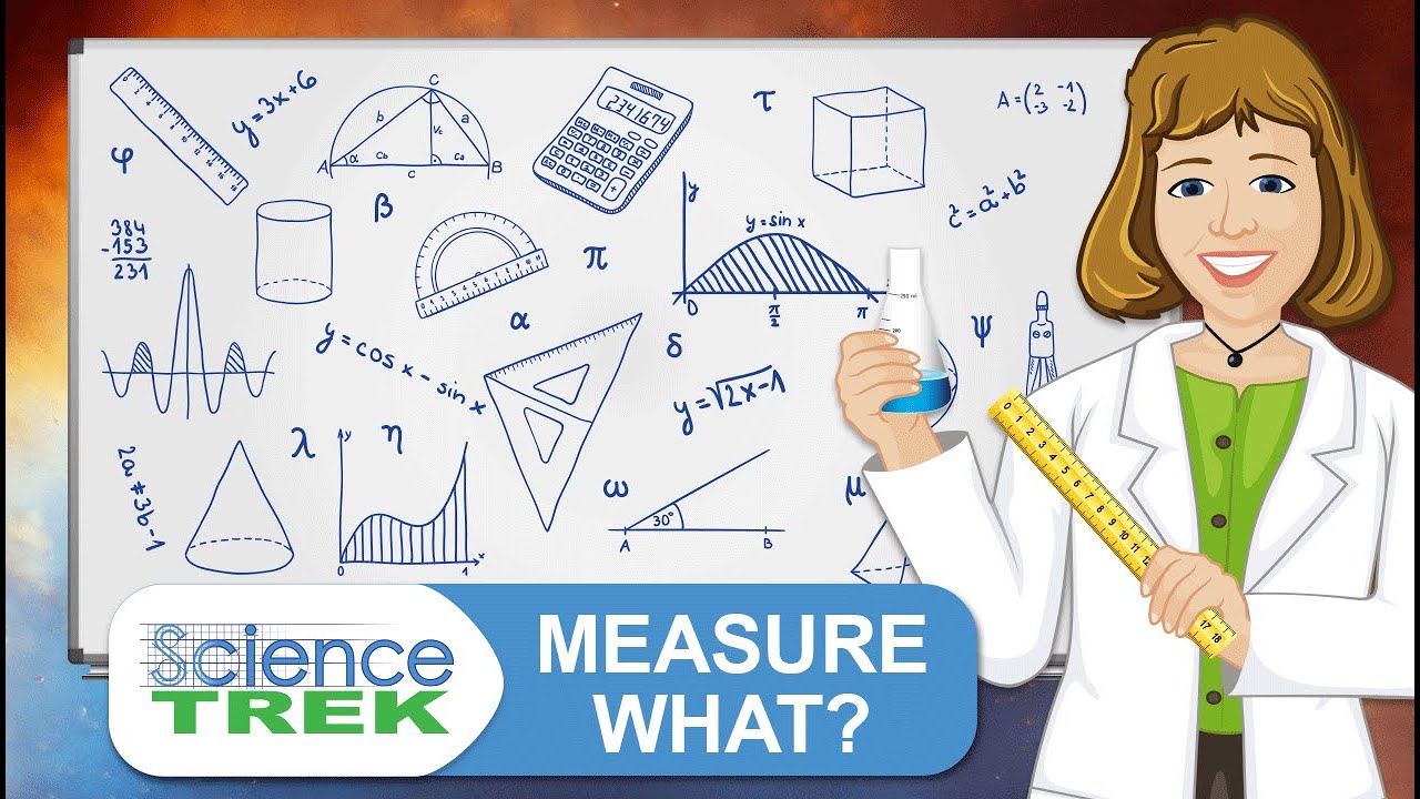 Measure: Measure What? | Science Trek
