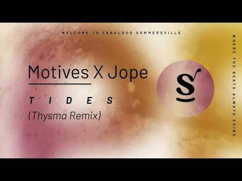 Motives & Jope - Tides (Thysma Remix)