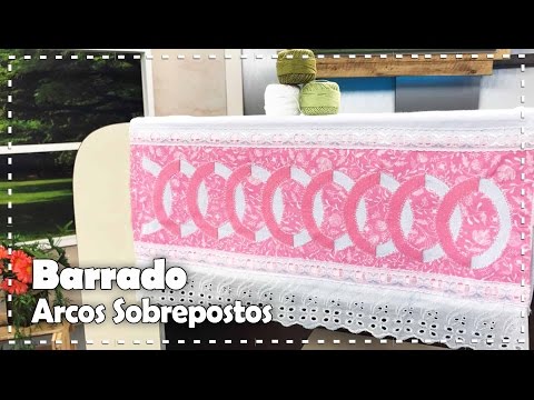 BARRADO ARCOS SOBREPOSTOS com Deize Costa - Programa Arte Brasil - 08/03/2017