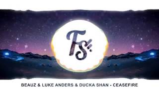 BEAUZ &amp; Luke Anders &amp; Ducka Shan - Ceasefire (feat. Becca Krueger &amp; Eliason)