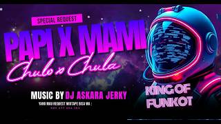 Download lagu DJ SAAT KAU PERGI SPECIAL REQUEST PAPI CHULO X MAMI CHULA - DJ Askara Jerky mp3
