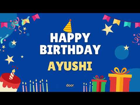 Happy Birthday Ayushi - Special Birthday song for Ayushi (4K)