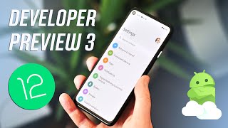 Android 12 DP3: What&#039;s new in final developer preview!