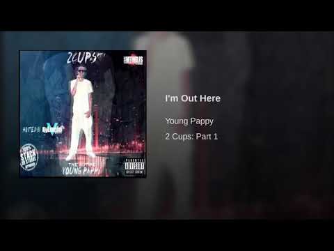 Young Pappy - I'm Out Here
