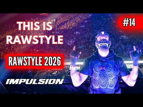 This Is Rawstyle #14 - Mix Impulsion 2026