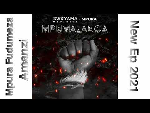 Kwenyama Brothers x Mpura Mpura - Fudumeza Amazi