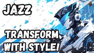 Transform with Style | Jazz Inspired Rock and Roll! | Transformers