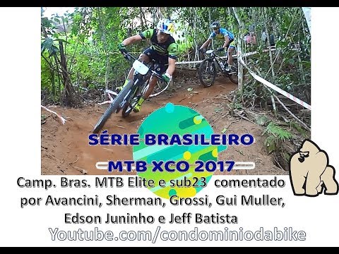 Campeonato Brasileiro de XCO com comentário dos pilotos - categorias Elite e Sub 23 Masculino