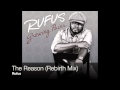 Rufus - The Reason (Rebirth Mix)