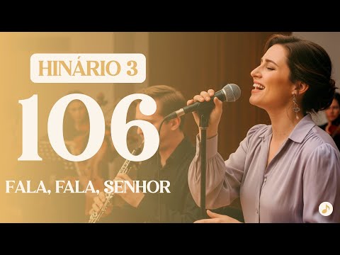 RELÍQUIA DO HINÁRIO 3 CCB - FALA, FALA, SENHOR | HINO 106