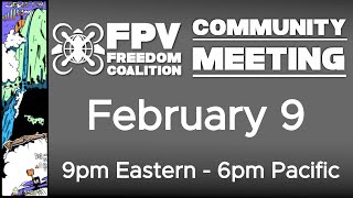 2022-02-09 FPV Freedom Coalition Community Meeting Livestream