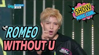Download lagu [HOT] ROMEO - WITHOUT U, 로미오 - 니가 없는데 Show Music core 20170318 mp3