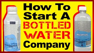 How To Start A Bottled Water Company (Precipitate Bottle Water)