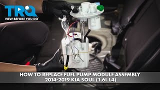 How to Replace Fuel Pump Module Assembly 2014-2019 Kia Soul (1.6L L4)