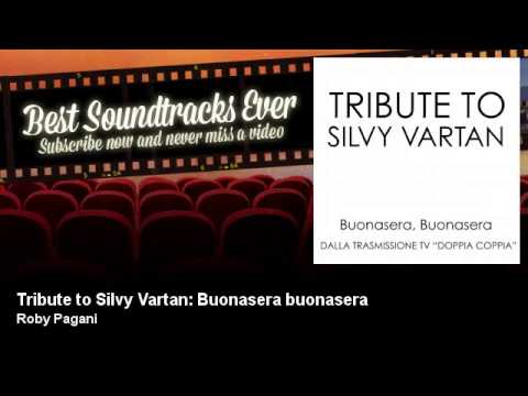 Roby Pagani - Tribute to Silvy Vartan: Buonasera buonasera - Best Soundtracks Ever