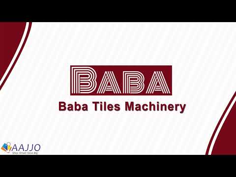 About Baba Tiles Machinery