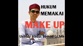 Download lagu Hukum memakai Make Up-Ustad Abdul Somad mp3 Download lagu Hukum memakai Make Up-Ustad Abdul Somad mp3