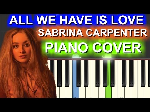 All We Have Is Love - Sabrina Carpenter