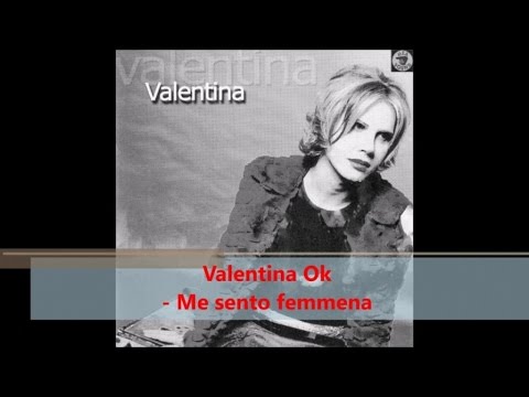 Valentina Ok - Me sento femmena (Official audio)