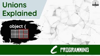 Union Explained | C Programming | Code Example |